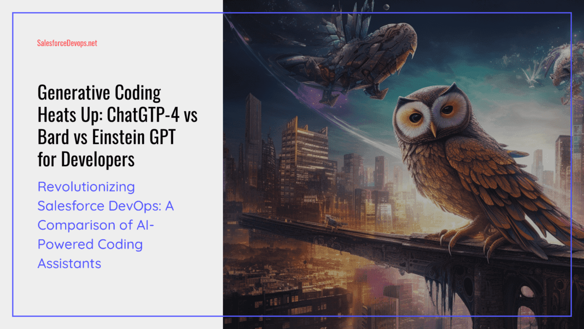 Generative Coding Heats Up: ChatGTP-4 vs Bard vs Einstein GPT for Developers