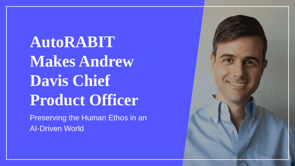 AutoRABIT Makes Andrew Davis Chief Product Officer