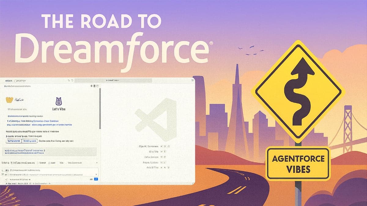 Illustration for Salesforce’s “Road to Dreamforce” featuring the Agentforce Vibes coding interface on a laptop screen, a winding road leading to the San Francisco skyline with Salesforce Tower, and a yellow road sign labeled “Agentforce Vibes,” symbolizing the journey to Dreamforce and AI-powered developer productivity.